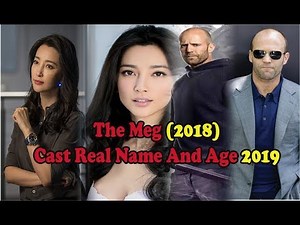 The Meg (2018) Cast Real Name And Age ★ 2019 #TheMeg2018