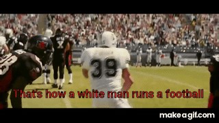 Thats How a White Man Runs the Football on Make a GIF
