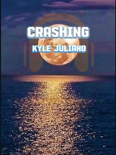 Crashing by Kyle Juliano - Full Lyrics and Music Video