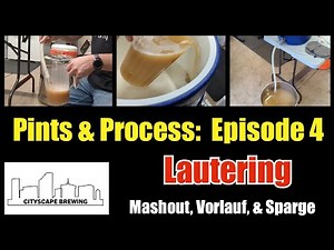 Pints & Process: Episode 4 - Lautering: Vorlauf & Sparge
