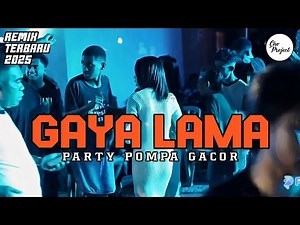 GAYA LAMA☘️PARTY POMPA GACOR_-Cho Project-_Remix Terbaru 2025