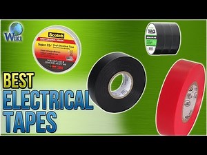 10 Best Electrical Tapes 2017