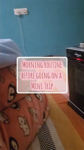 Morning routine before a mini-trip 🌤️🧳