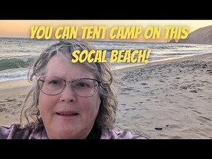 Spectacular Beach Camping In Malibu, CA!