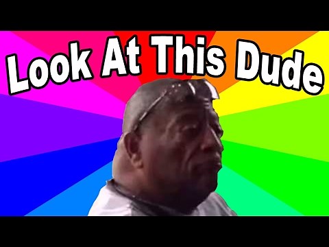 What is bruh look at this dude? The history and origin of look at this dude roasts memes