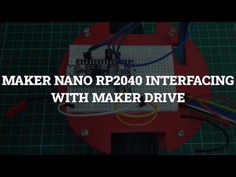 Maker Nano RP2040 Interfacing With Maker Drive Using Arduino IDE