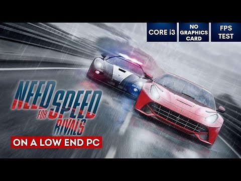 Need for Speed Rivals on Low End PC | NO Graphics Card | i3