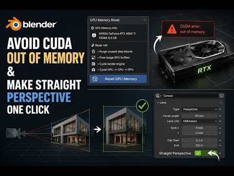 Avoid Cuda Lack of Memory & Straight Perspective. 2 Blender simple Addons.