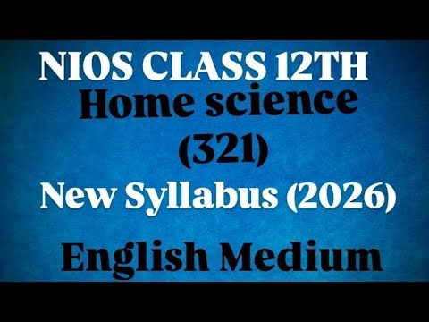NIOS class 12th home science 321 new syllabus 2026 English medium 👍🏻 
