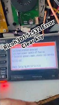 Ricoh301 Sc532 Error How to Clear#ricohgr #xeroxmachine #printer #photocopier