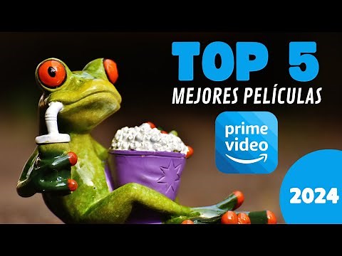5 Mejores Películas Amazon Prime Gratis