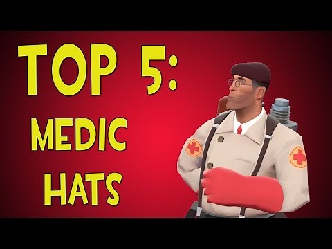 TF2: Top 5 Medic Hats