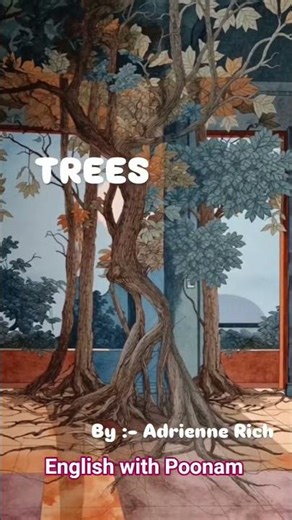 The Trees by Adrienne Rich | Class 10 English Summary, Explanation & Analysis#shorts #trees#english