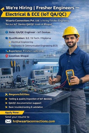 🚨 Fresher Engineers Hiring! | Electrical & ECE | IoT QA/QC Job in Bhopal 💡⚡