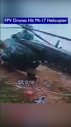 FPV Drones Strike an Mi-17 Helicopter on the Ground!