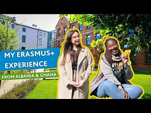 My Erasmus+ Experience: From Albania and Ghana to Ireland | UCD Global