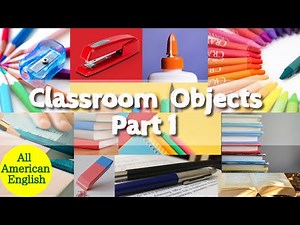 Classroom Objects Part 1 | Learn English Words for School | Vocabulary | All American English