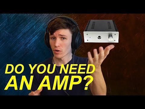 Do you NEED a HEADPHONE AMP?
