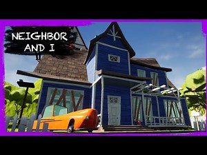 HELLO NEIGHBOR MOD KIT: NEIGHBOR AND I