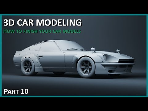 3D Car Modeling - How to Finish Your Car Models