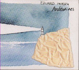Eduard Iniesta – Andrómines (2006, CD)