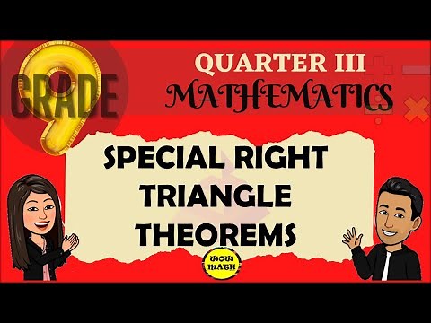 SPECIAL RIGHT TRIANGLE THEOREM || GRADE 9 MATHEMATICS Q3