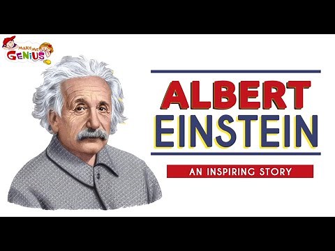 Albert Einstein - An Inspiring Story