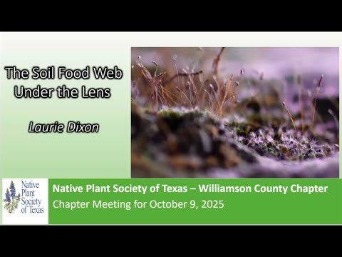 Oct 2025: The Soil Food Web Under the Lens of a Microscope w/Laurie Dixon