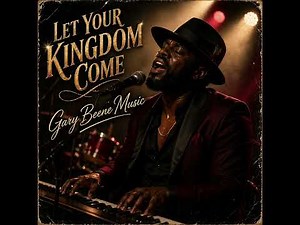 Let Your Kingdom Come by Gary Beene Music #bible #religion #prayer #worship #music #songs #hope #fyp