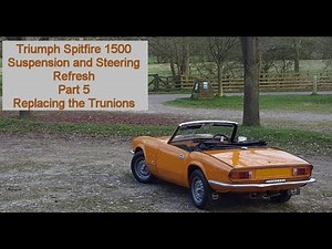 Part 5 Triumph Spitfire 1500 Steering and Suspension Refurb – Trunions removal and replacement