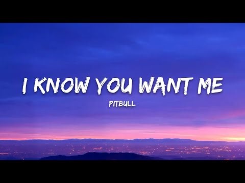Pitbull - I Know You Want Me (Lyrics)