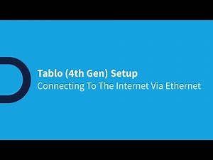 Tablo 4th Gen DVR - Module 5 - Connecting Your Tablo To The Internet Via Ethernet