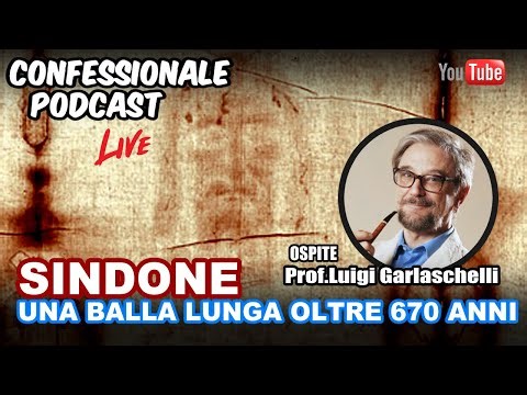 Confessionale Podcast ep.175 - Parliamo della Sindone con il Prof.Luigi Garlaschelli