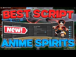 [RELEASE] OP New Anime Spirits Script!