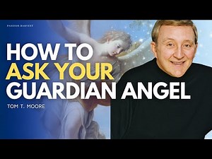 CALL your GUARDIAN ANGEL: Tools & Tips to connect with your Angel, and Angelic Help w/ Tom T. Moore