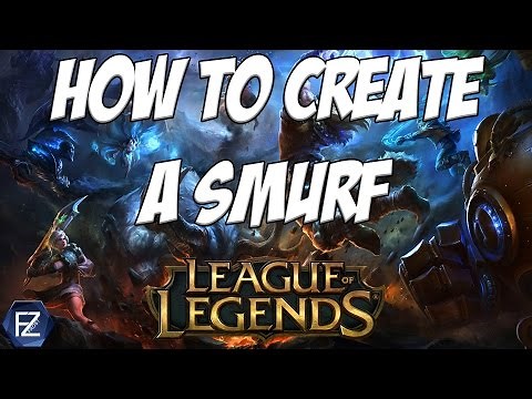 How to create a SMURF account [League of Legends]