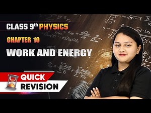 Work and Energy - Quick Revision | Class 9 Physics Chapter 10 | CBSE 2025-26