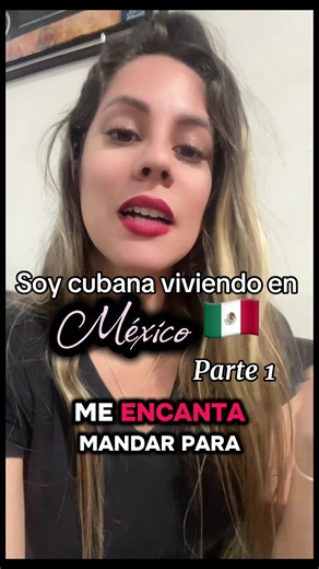 Soy cubana viviendo en México: Parte 1