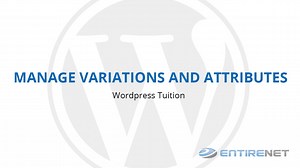Wordpress Tuition - Manage Variations And Attributes
