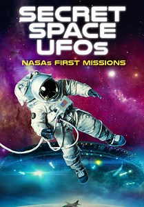 Secret Space UFOs: NASAs First Missions (2022)