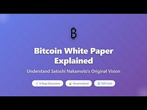 Bitcoin White Paper Explained: Satoshi Nakamoto's Original Vision for Beginners