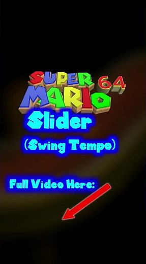 Super Mario 64 Slider but it's in Swing Tempo