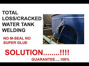 Cracked plastic water tank welding I 2020