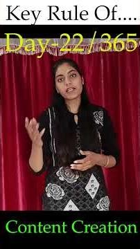 Day22/365 : Content Creation ka Golden Rule