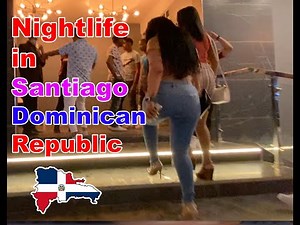 NIGHTLIFE IN SANTIAGO DOMINICAN REPUBLIC(MUST SEE) 😱 🔥 LADIES,DRINKS,NIGHT CLUBS. (During Curfew)