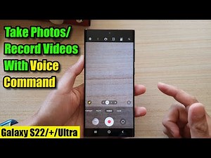 Galaxy S22/S22+/Ultra: How to Enable/Disable Camera Voice Command To Take Pictures/Record Videos