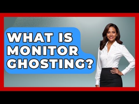 What Is Monitor Ghosting? - Your Computer Companion