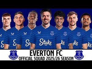 EVERTON FC Official Squad Season 2025/26 | EVERTON FC | Premier League Squad 2025/26