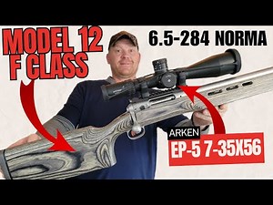 Savage Model 12 F Class + *NEW* ARKEN EP-5 7-35X56