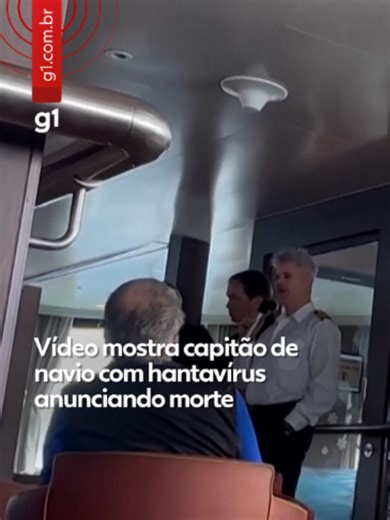 Hantavírus - Um vídeo divulgado nesta quarta-feira (6) mostra o capitão de um cruzeiro de luxo anunciando a morte de um passageiro a bordo do navio MV Hondius, atingido por um surto de hantavírus. As imagens foram gravadas em 12 de abril, um dia após a primeira morte registrada durante a viagem. No comunicado aos passageiros, o capitão Jan Dobrogowski afirmou que o turista, de nacionalidade holandesa, teria morrido por “causas naturais” e que, segundo o médico a bordo, não havia indícios de doen